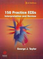 150 Practice ECGs: Interpretation and Review 0865425116 Book Cover