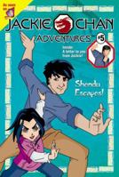 Jackie Chan #5: Shendu Escapes! (Jackie Chan Adventures) 0448426684 Book Cover
