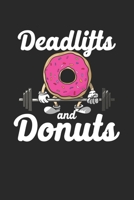 Deadlifts And Donuts: Composition Lined Notebook Journal For Women And Girls for Tracking water intake, sleep tracking, Daily tracking. 1706003250 Book Cover