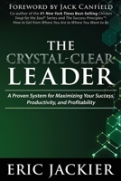 The Crystal-Clear Leader 1951694821 Book Cover