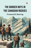 The Border Boys In The Canadian Rockies 9370425608 Book Cover