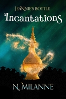 Jeannie's Bottle, Incantations 1069569100 Book Cover
