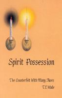 Spirit Possession: The Counterfeit with Many Faces 0930192249 Book Cover