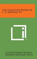 The Collected Papers of C. S. Hudson, V2 1258758032 Book Cover