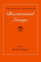 The Boston Athenaeum: Bicentennial Essays 0934552762 Book Cover