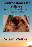 Bedtime stories for children: Collection of short bedtime stories for children B0B6L97PHS Book Cover