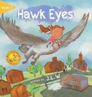 Hawk Eyes (Nature Nurtures Storybooks) 0228806399 Book Cover