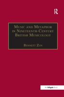 Music and Metaphor in Nineteenth-Century British Musicology 1138263338 Book Cover