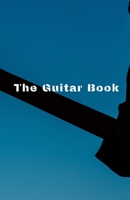 The Guitar Book: Teach Yourself How to Play Famous Guitarr Chords 1088501753 Book Cover