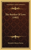 The Burden Of Love 1166924521 Book Cover