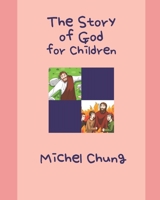 The Story of God: for Children B0BLG2Q2NQ Book Cover