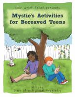 Mystie's Activities for Bereaved Teens 1942063008 Book Cover