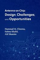 Antenna-on-Chip: Design, Challenges, and Opportunities 1608078183 Book Cover