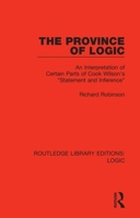 The Province of Logic: An Interpretation of Certain Parts of Cook Wilson's "statement and Inference" 0367426285 Book Cover
