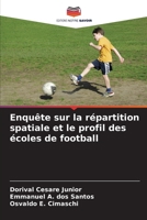 Enquête sur la répartition spatiale et le profil des écoles de football (French Edition) 6207781392 Book Cover