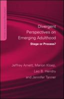 Divergent Perspectives on Emerging Adulthood: Stage or Process? 1841697397 Book Cover