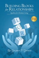 Building Blocks for Relationships, 2nd Edition: Qualities for Christian Living 1961117274 Book Cover