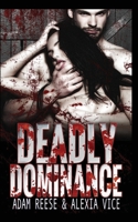 Deadly Dominance 1534682007 Book Cover