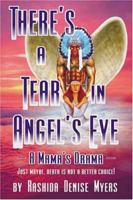 There's a Tear in Angel's Eye (A Mama's Drama) 0741419521 Book Cover