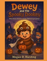 Dewey and the Spooky Dookey B0FVSH5Z5K Book Cover