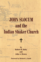 John Slocum and the Indian Shaker Church 0806160438 Book Cover