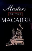Masters of the Macabre 0965076970 Book Cover