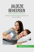 Jaloezie beheersen: Verban het groenogige monster voor eens en altijd... 2808606613 Book Cover