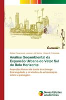 Análise Geoambiental da Expansão Urbana do Vetor Sul de Belo Horizonte 6202175575 Book Cover