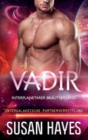 Vadir: Interplanetarer Brautversand (Intergalaktische Partnervermittlung) B09CRTJBKH Book Cover