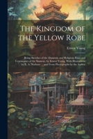 The Kingdom of the Yellow Robe 1021616966 Book Cover