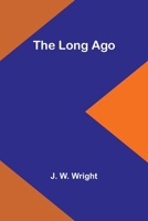 The Long Ago 1519208219 Book Cover