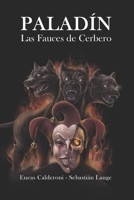 Paladín: Las Fauces de Cerbero 9878251349 Book Cover