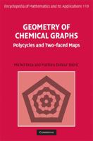 Geometry of Chemical Graphs: Polycycles and Two-faced Maps (Encyclopedia of Mathematics and its Applications) 052187307X Book Cover