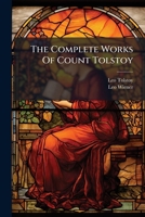 The Complete Works Of Count Tolstoy 1024328538 Book Cover