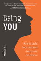 Being You: How to Build Your Personal Brand and Confidence 1925335925 Book Cover