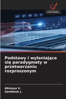 Podstawy i wylaniajace sie paradygmaty w przetwarzaniu rozproszonym (Polish Edition) 6209791409 Book Cover