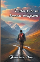 Cartas para un hermano inmigrante 1094951447 Book Cover