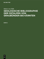 Geologische Bibliographie Der Ostalpen Geologische Bibliographie Der Ostalpen Von Graubünden Bis Kärnten (German Edition) 348676599X Book Cover