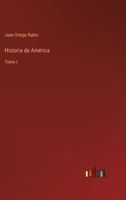 Historia de América: Tomo I 3368000985 Book Cover