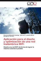 Aplicación para el diseño y optimización de una red inalámbrica WiFi 384657161X Book Cover