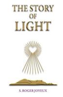 The Story of Light: Path to Enlightenment 0968652158 Book Cover