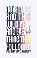 November and the Wild Year and Everything that Followed 110518577X Book Cover