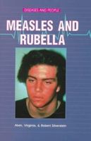 Measles and Rubella (Diseases and People) 089490714X Book Cover