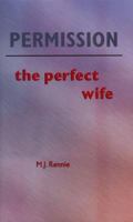 Permission/the Perfect Wife 0595218237 Book Cover