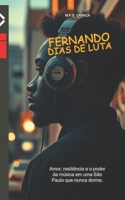 Fernando: Dias de Luta: Amor, resiliência e o poder da música em uma São Paulo que nunca dorme (Portuguese Edition) B0DWT18RKL Book Cover