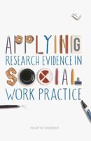 Applying Research Evidence in Social Work Practice 113727610X Book Cover