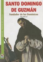 Santo Domingo de Guzmán: Fundador de los Dominicos 8484076881 Book Cover