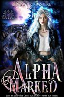 Alpha Marked: An Omegaverse Lycan Shifter Romance (Lycan King Wars) 1633000915 Book Cover