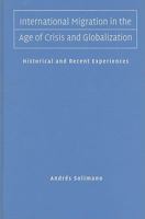 International Migration in the Age of Crisis and Globalization 0521142482 Book Cover