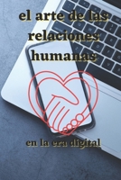 el arte de las relaciones humanas: en la era digital B0CHL1C8YQ Book Cover